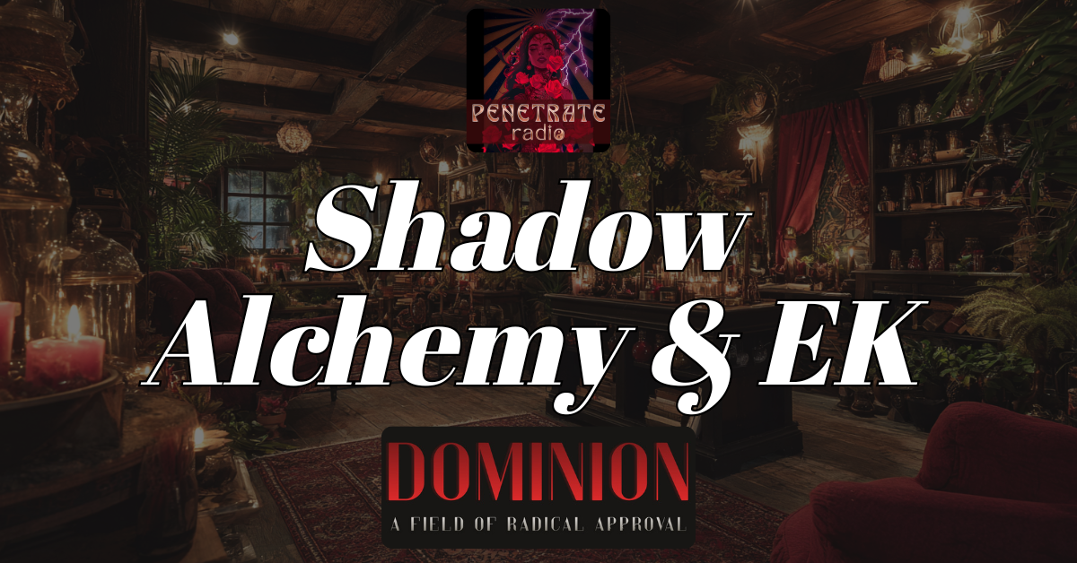 Shadow Alchemy & EK