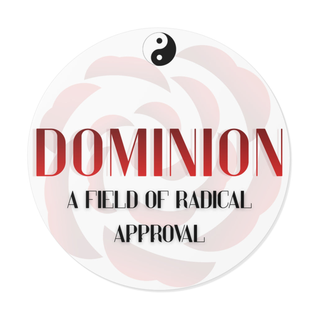 A Field of Radical Approval - DOMINION - Sticker