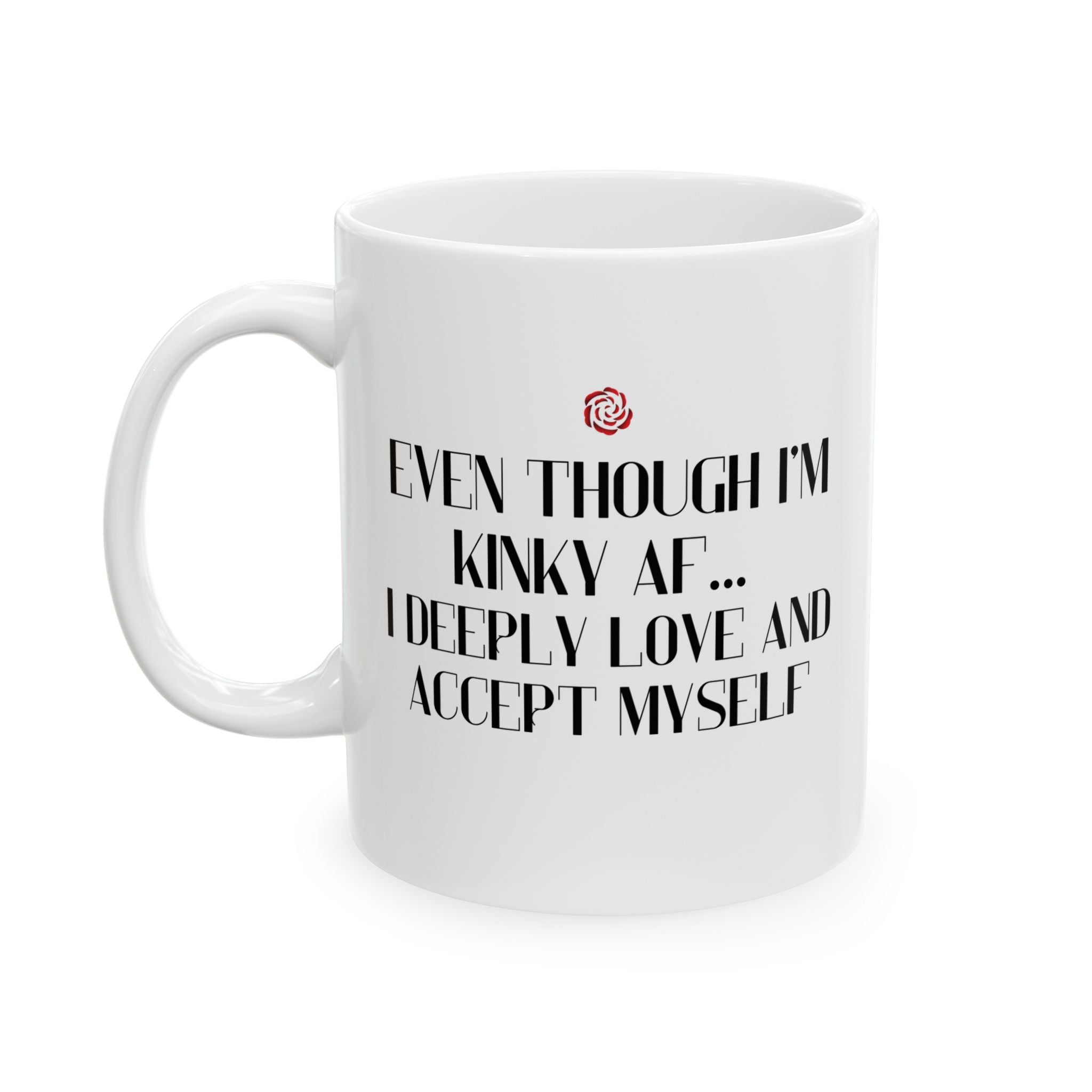 Even Though I'm Kinky AF... - Mug - DOMINION