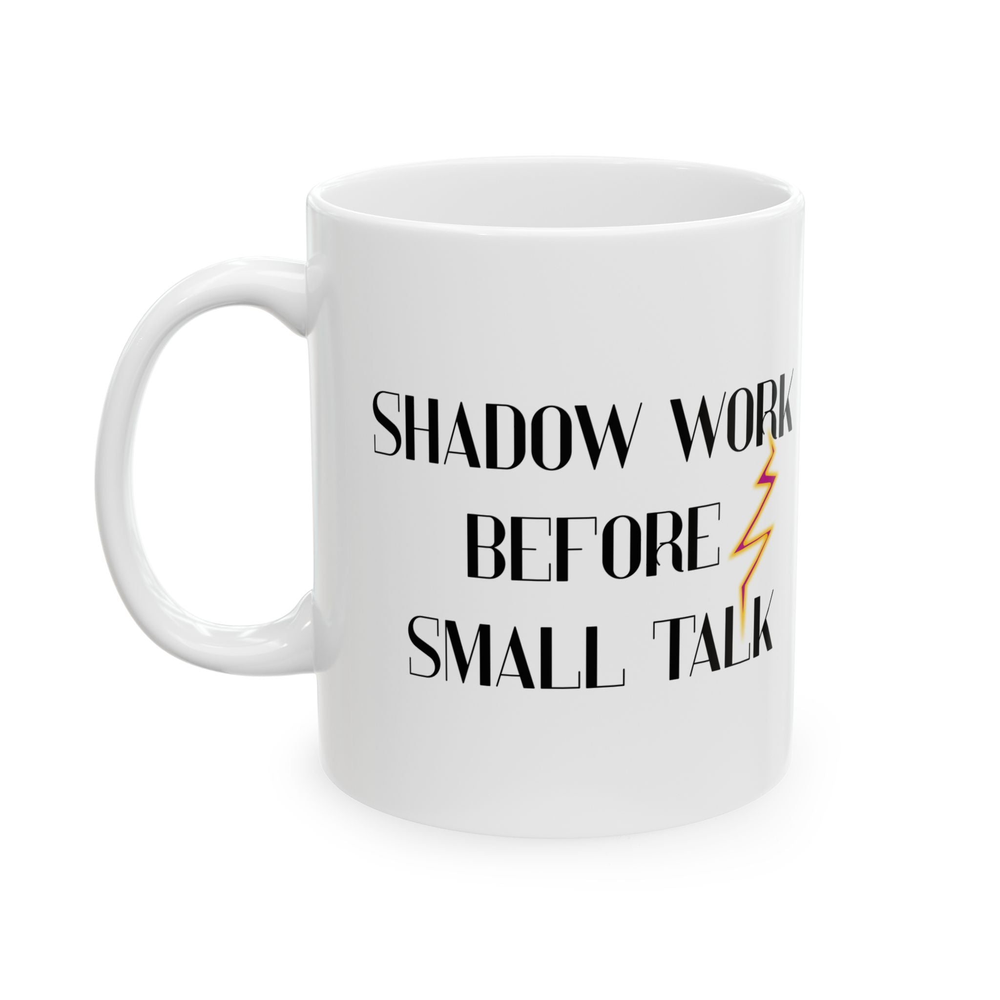 Shadow Work Before Small Talk - Mug - DOMINION