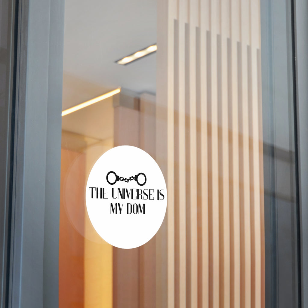 The Universe Is My Dom - Sticker