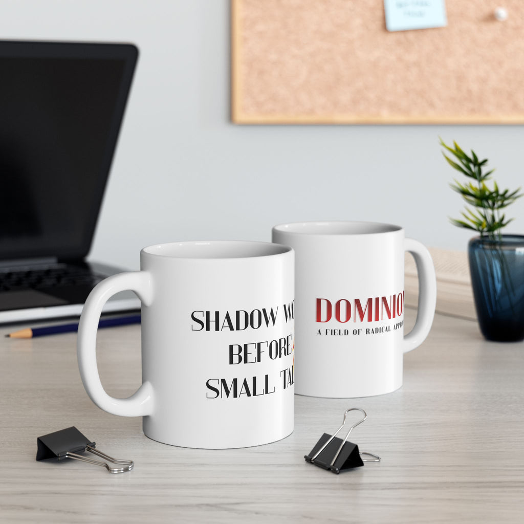 Shadow Work Before Small Talk - Mug - DOMINION