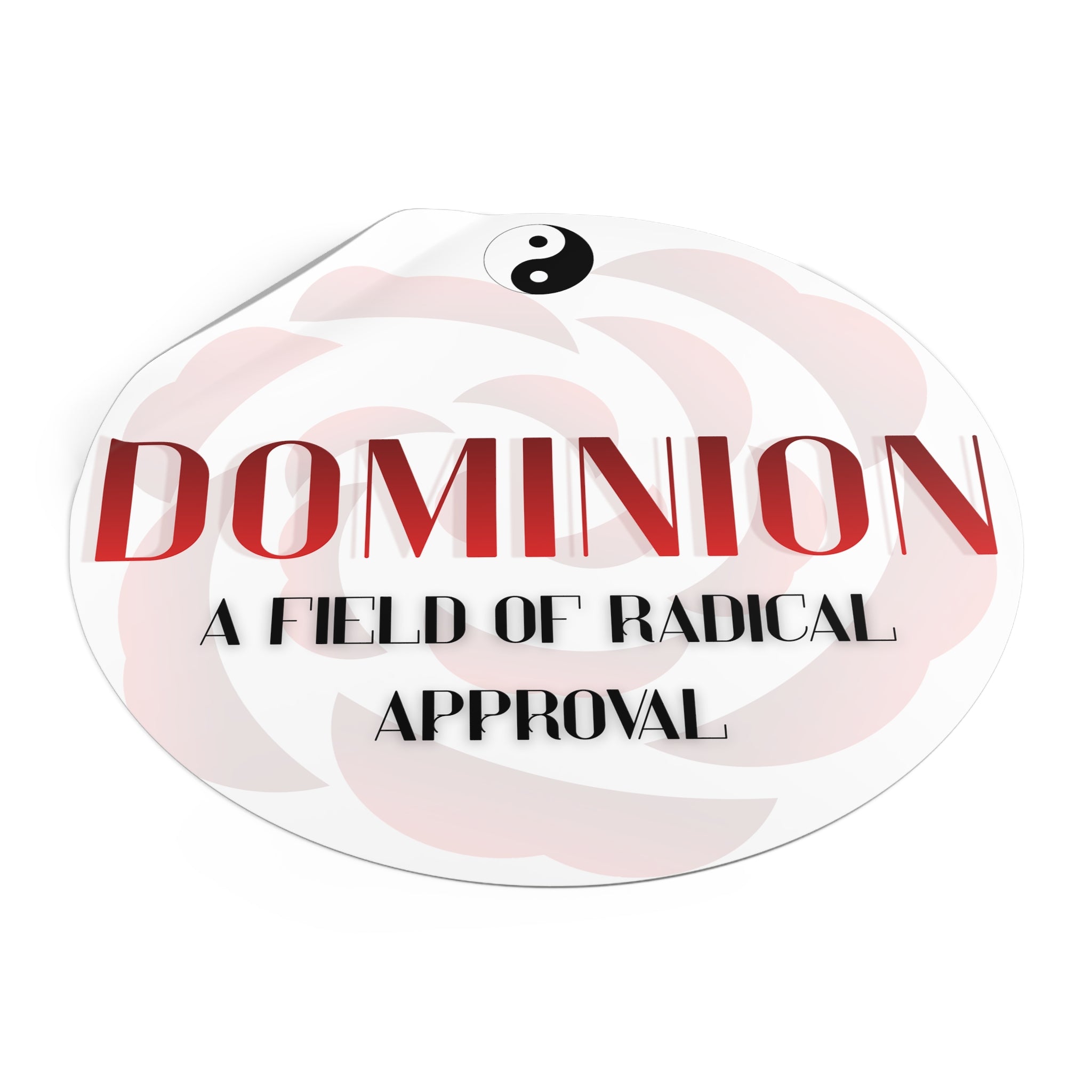 A Field of Radical Approval - DOMINION - Sticker