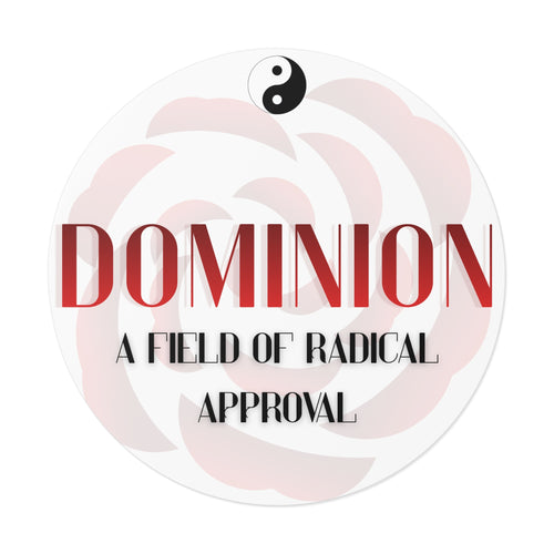 A Field of Radical Approval - DOMINION - Sticker