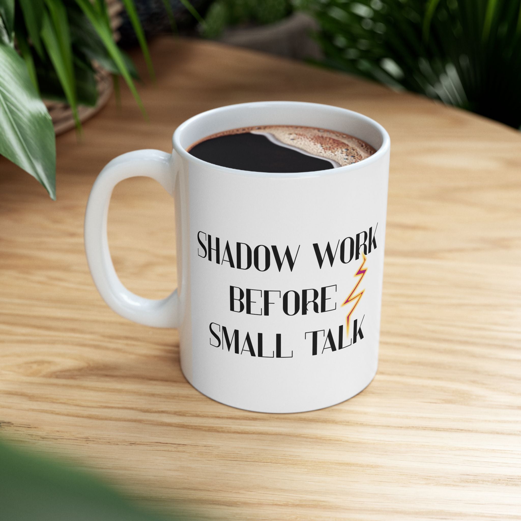 Shadow Work Before Small Talk - Mug - DOMINION