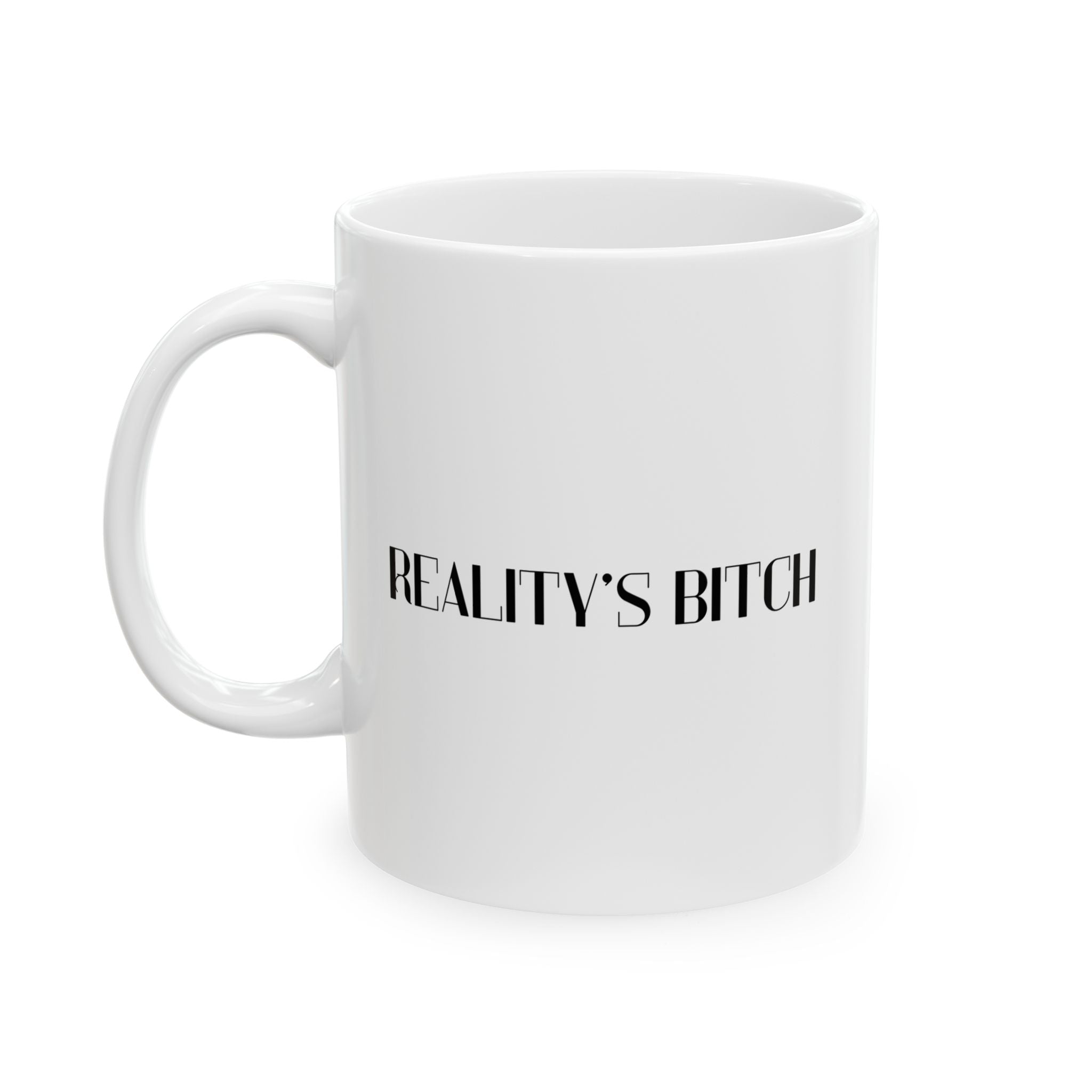 Reality's Bitch - Mug - DOMINION